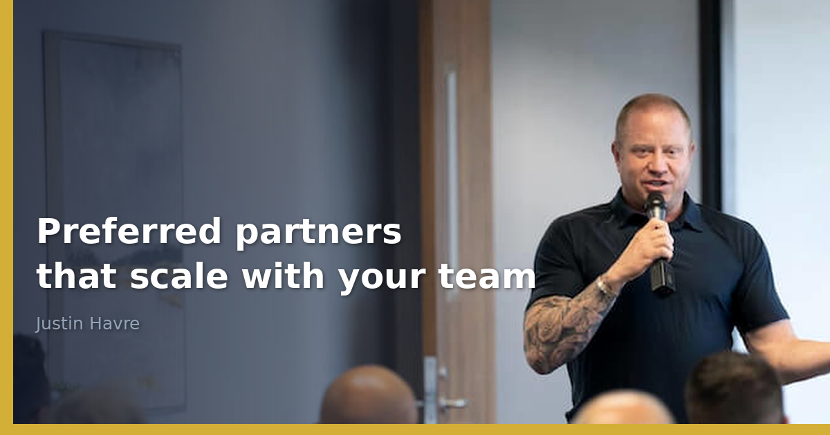 Preferred partners that scale with your team — Justin Havre Partner & Profit Episode 01